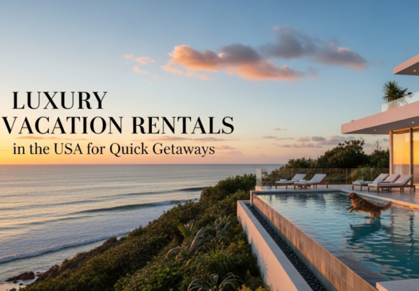 Luxury vacation rentals